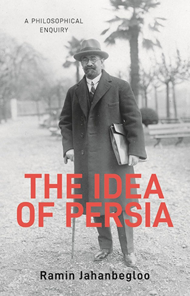 The Idea of Persia - A Philosophical Inquiry